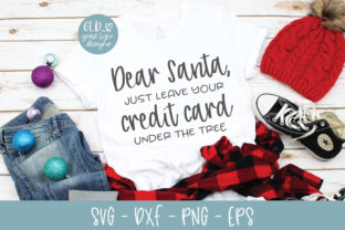 Dear Santa Just Leave Your Credit Card