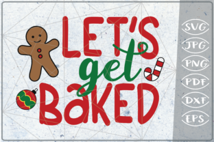 Let’s Get Baked Merry Christmas Quote for Crafts